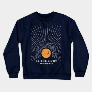 Be the Light Crewneck Sweatshirt